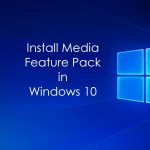 How to Install Media Feature Pack in Windows 10 Pro (KN/N) 2004 Version