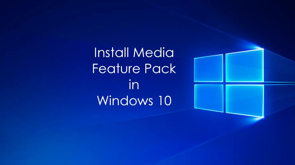 How to Install Media Feature Pack in Windows 10 Pro (KN/N) 2004 Version