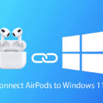 How to Connect AirPods to Windows 11 Laptop & PC [Also AirPods Pro]