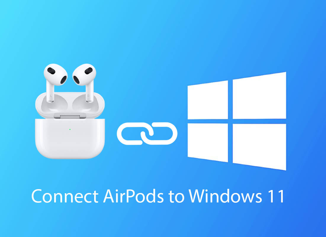 How to Connect AirPods to Windows 11 Laptop & PC [Also AirPods Pro]